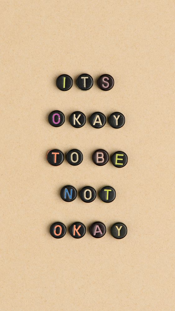 ITS OKAY TO BE NOT OKAY beads message typography