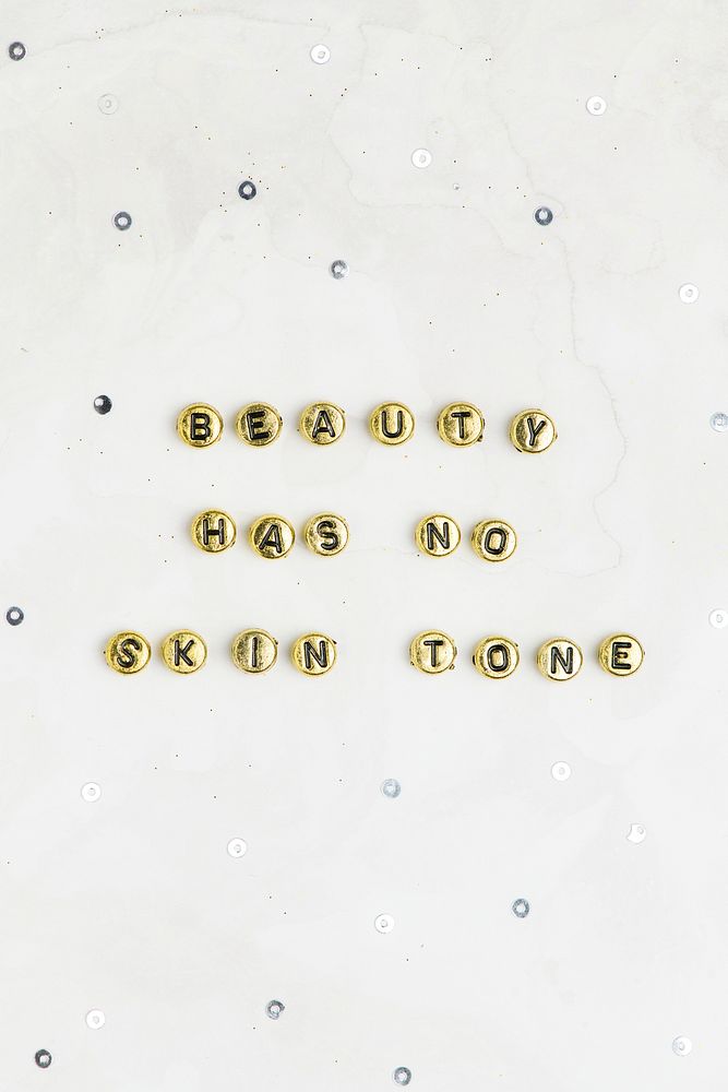Beauty has no skin tone beads text lettering typography 