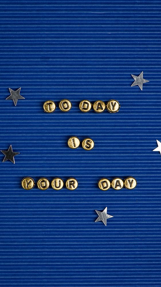 TODAY IS YOUR DAY beads text typography