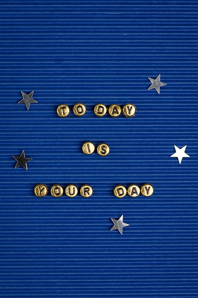 TODAY IS YOUR DAY beads word typography on blue