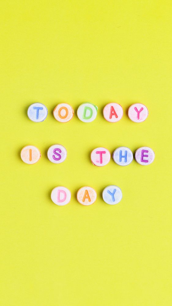 TODAY IS THE DAY beads message typography on yellow