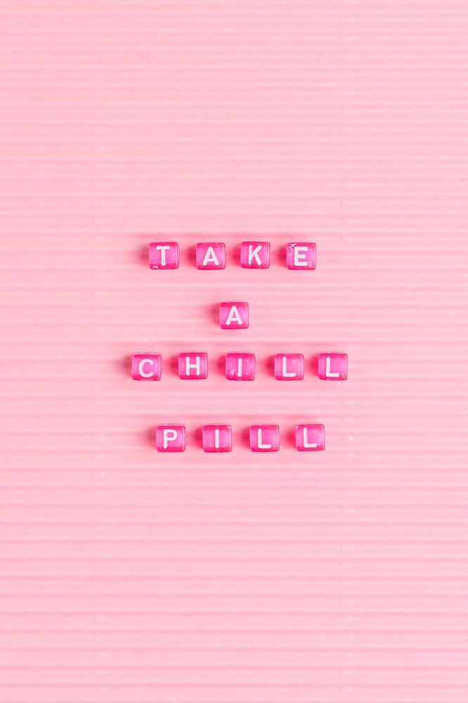 TAKE A CHILL PILL beads word typography