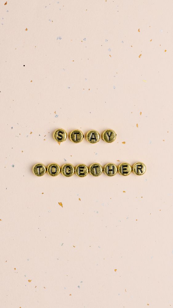 Stay together letter beads typography mobile wallpaper
