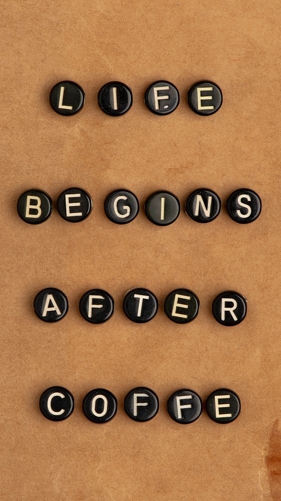 LIFE BEGINS AFTER COFFEE beads text typography on brown