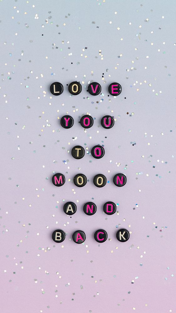 LOVE YOU TO THE MOON AND BACK beads text typography
