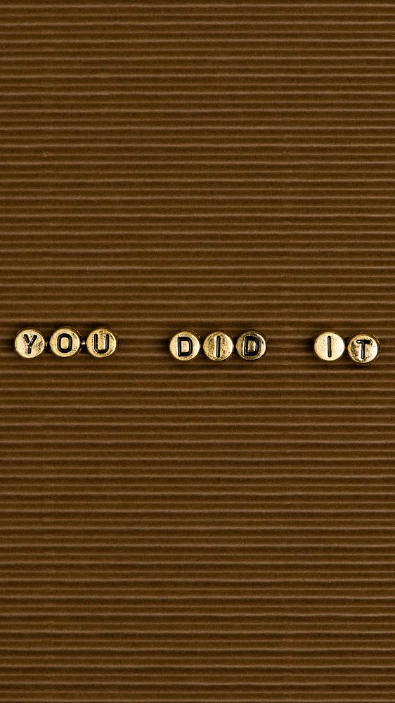 YOU DID IT beads word typography