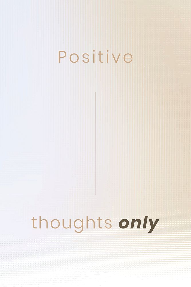 Positive thoughts only template vector with patterned glass background