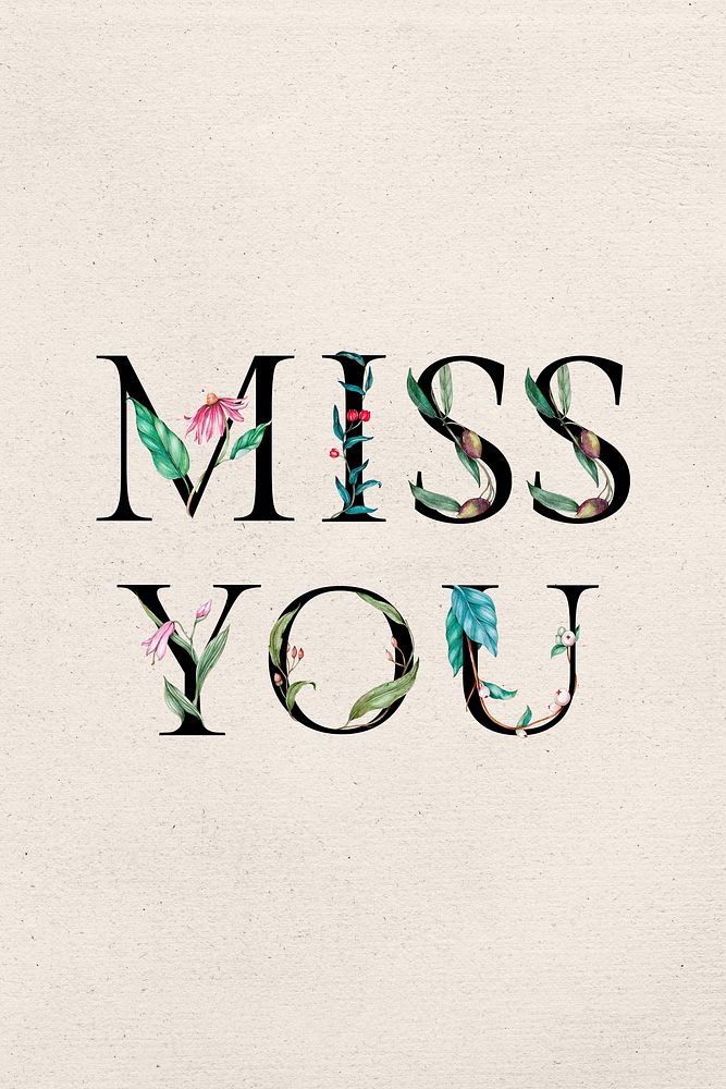 Miss you word floral font decorated typography