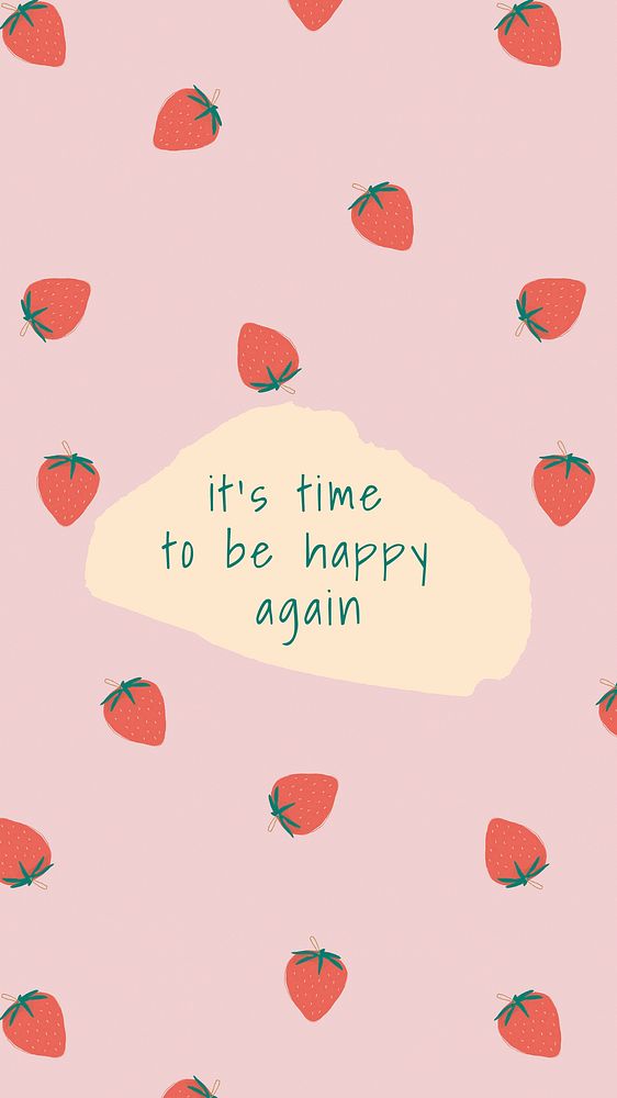 Vector quote on strawberry pattern background social media post it's time to be happy again