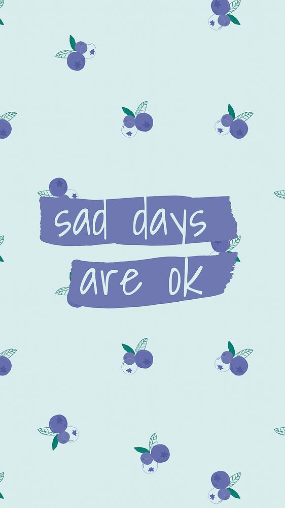 Vector quote on blueberry pattern background social media post sad days are ok