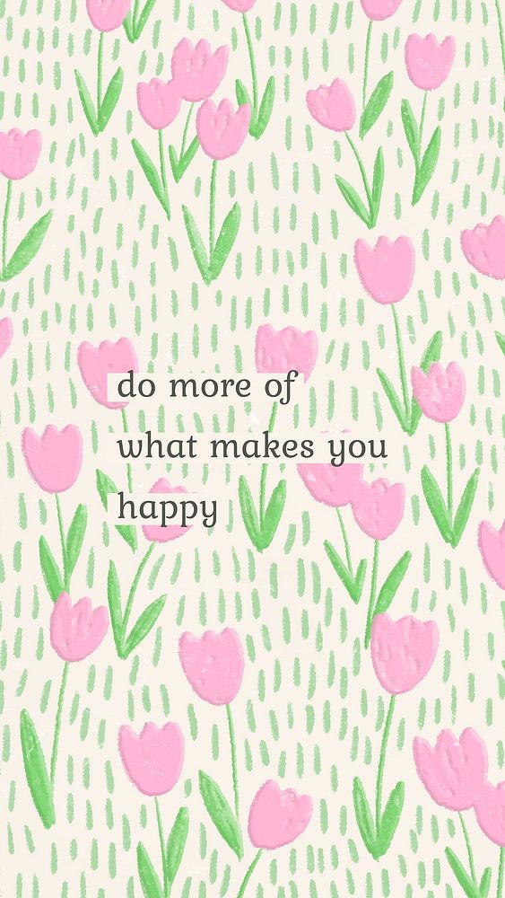 Inspirational quote in summer flower theme 'do more of what makes you happy'