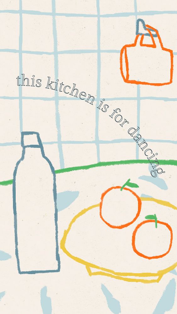 Cute quote mobile wallpaper with hand drawn home interior, this kitchen is for dancing