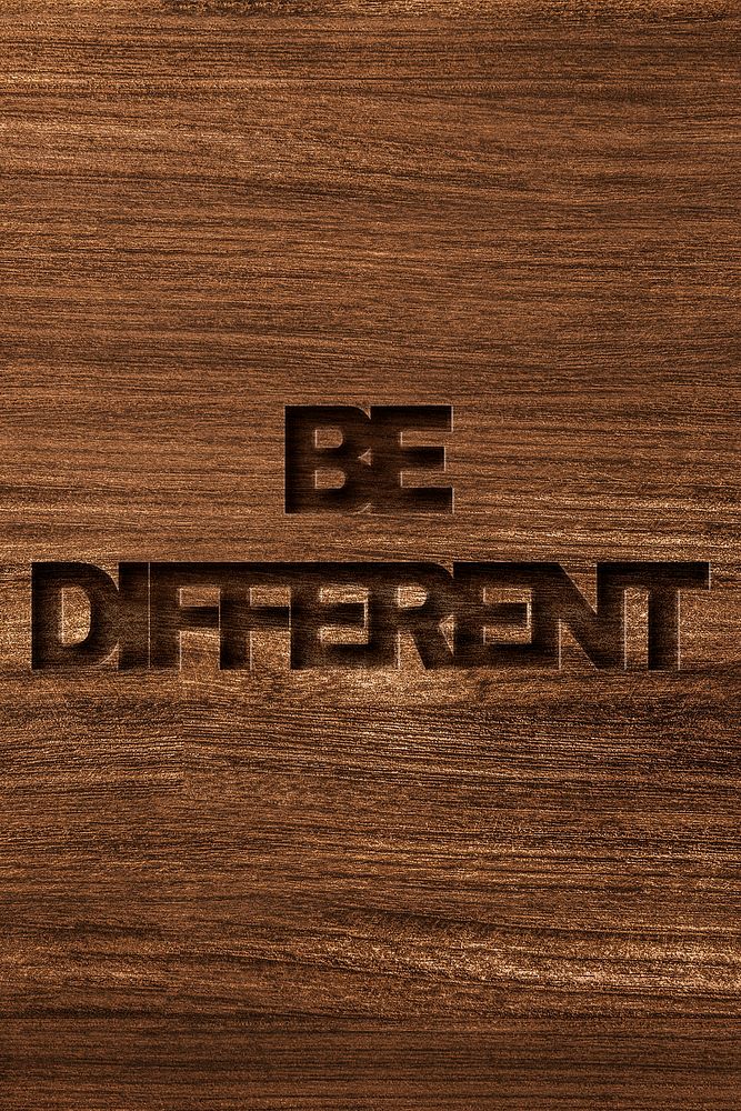 Be different text in engraved wood font