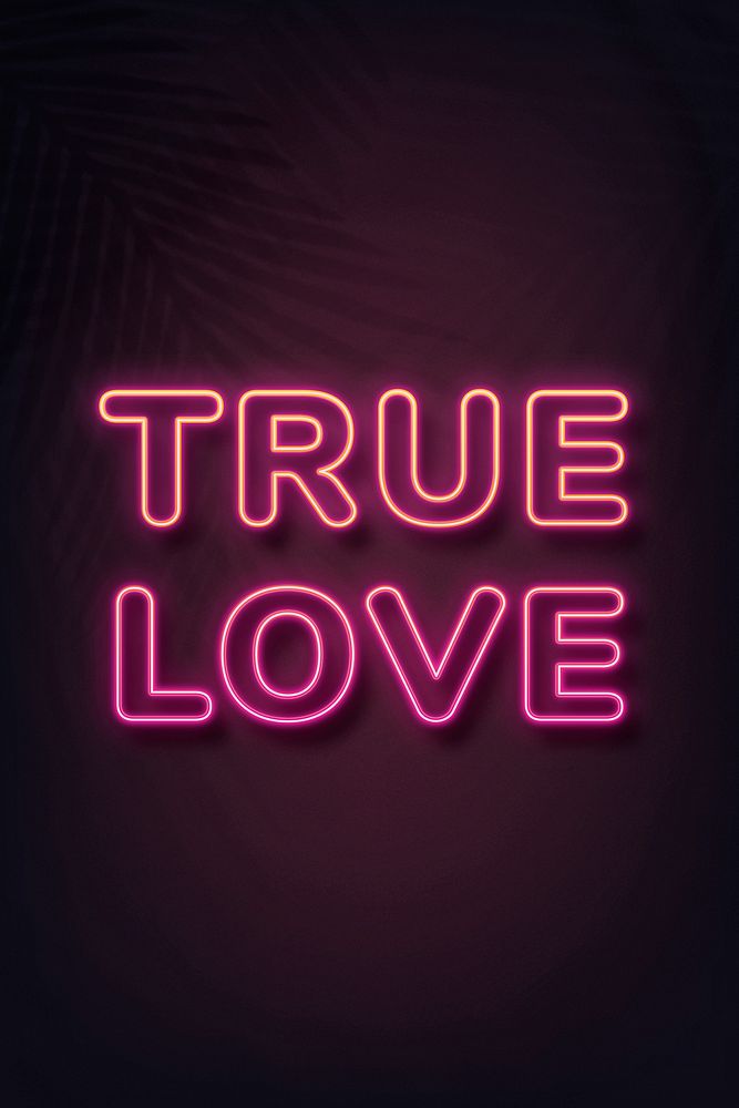 True love text in neon font