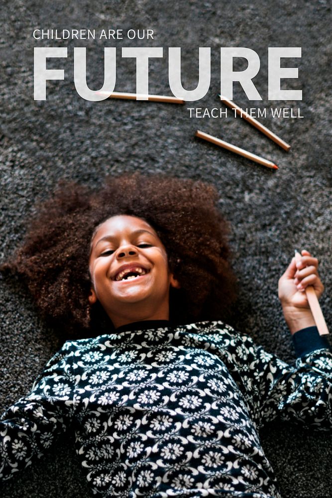 Happy African American girl lying on the floor with colored pencils with children are our future, teach them well text