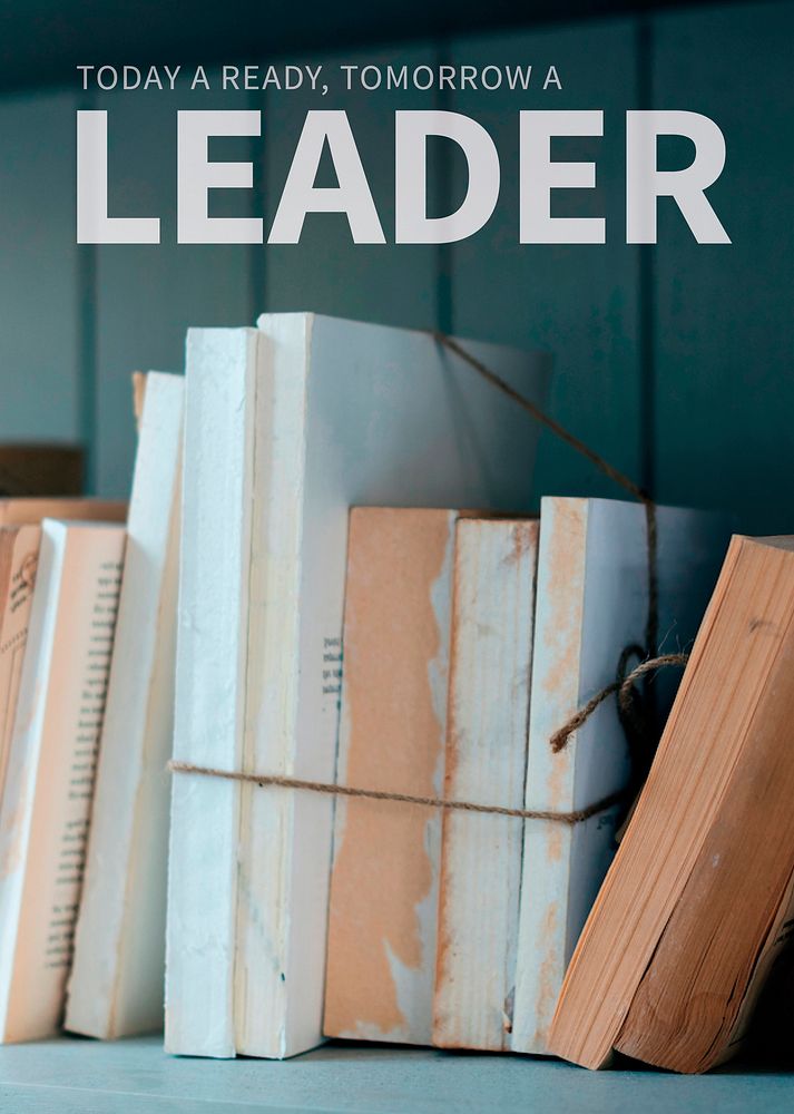 Stacks of old books on a shelf with today a ready, tomorrow a leader text