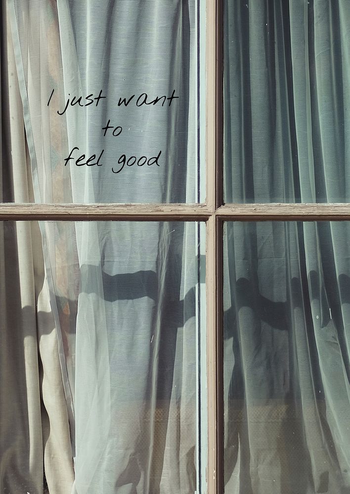 Window aesthetic poster template, I just want to feel good quote vector
