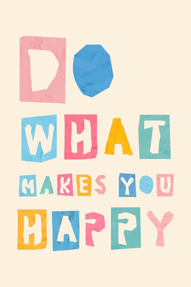 Cute message psd paper cutout font do what make you happy colorful phrase typography