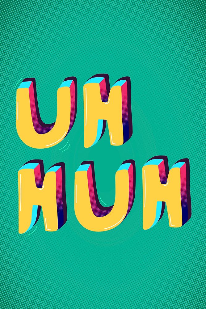 Uh huh funky word interjection typography vector