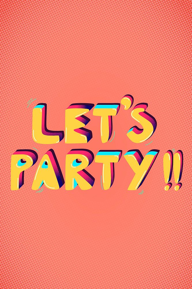 Let's party!! psd funky message typography