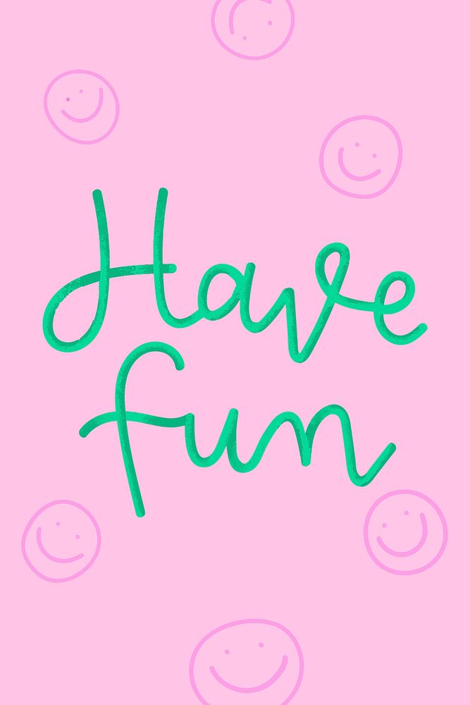 Have fun text vector typography message