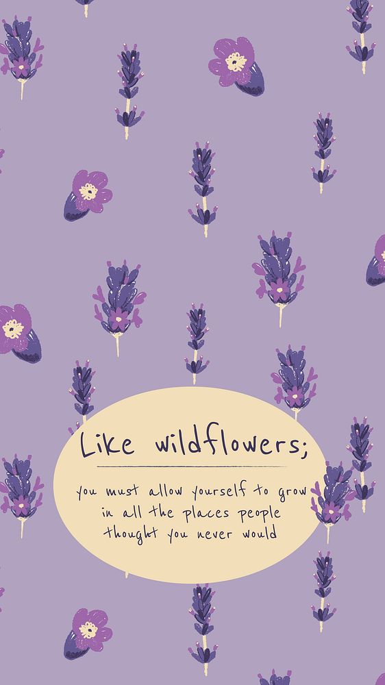 Inspirational quote floral social media story with lavender illustration like wildflowers