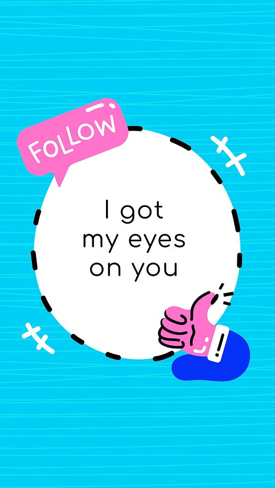 Vivid phone wallpaper with i got my eyes on you text and thumbs up icon