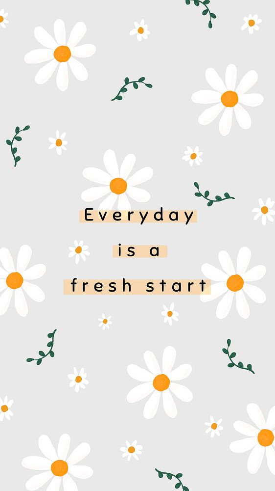 Gray daisy for social media story quote everyday is a fresh start