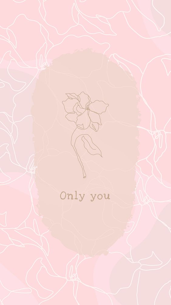 Beautiful flower wallpaper quote in pink, only you