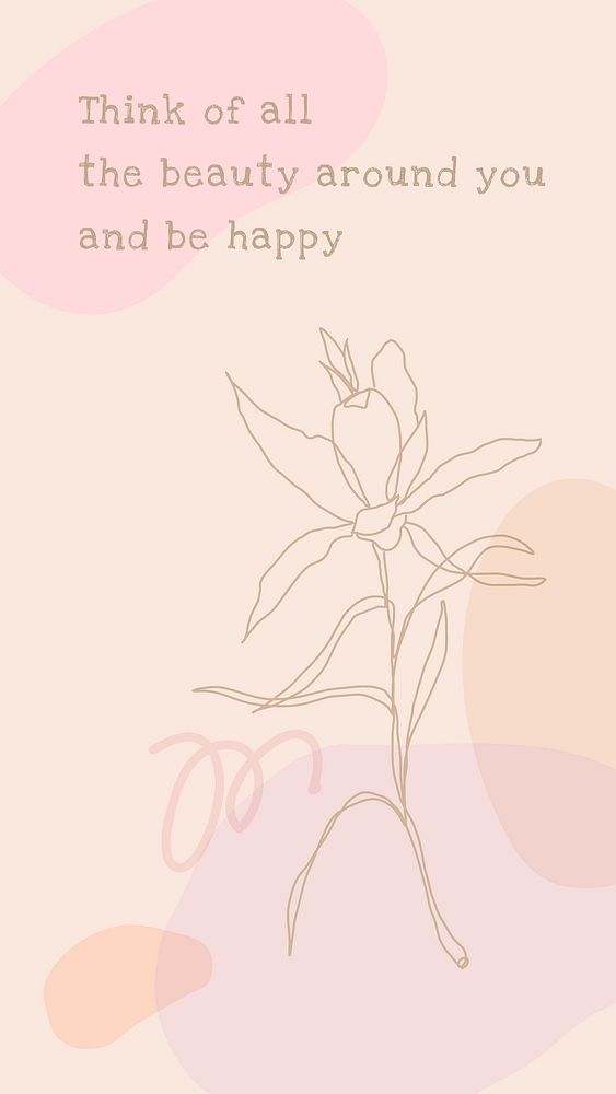 Beautiful flower wallpaper quote in pink, think of all the beautiful around you and be happy