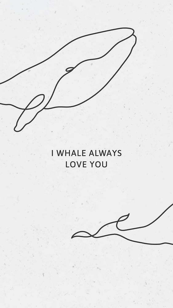 Minimal quote iPhone wallpaper template vector, i whale always love you