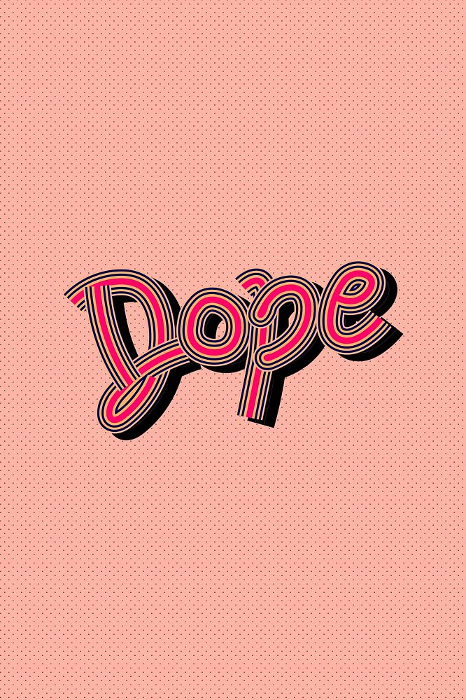 Dope typography with peachy pink background