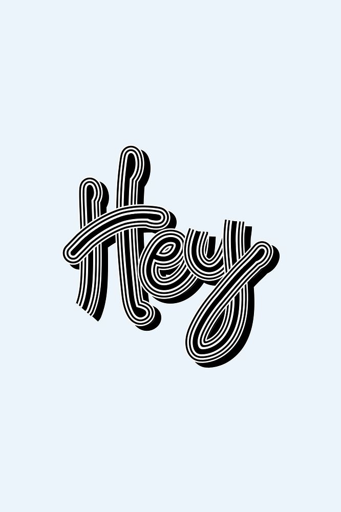 Retro black and white Hey calligraphy blue background