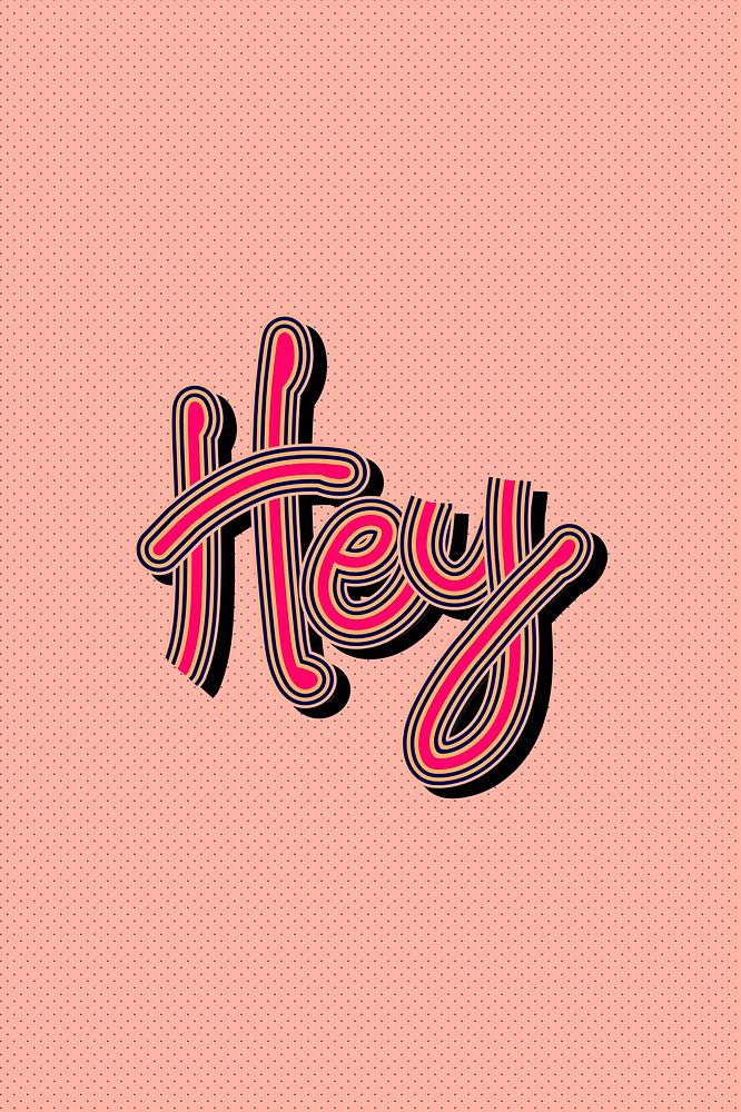 Colorful psd Hey pinky typography dotted background