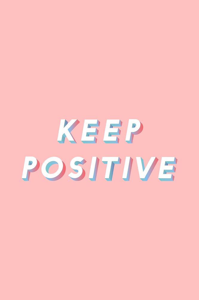 Keep positive text isometric font shadow typography