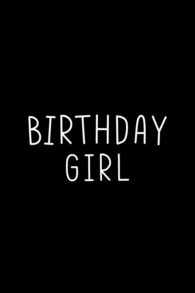 Birthday girl word illustration black and white