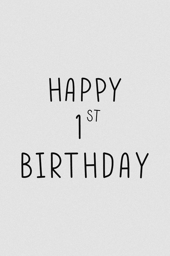 Happy 1st birthday grayscale typography 