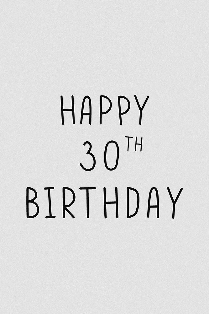 Happy 30th birthday typography grayscale