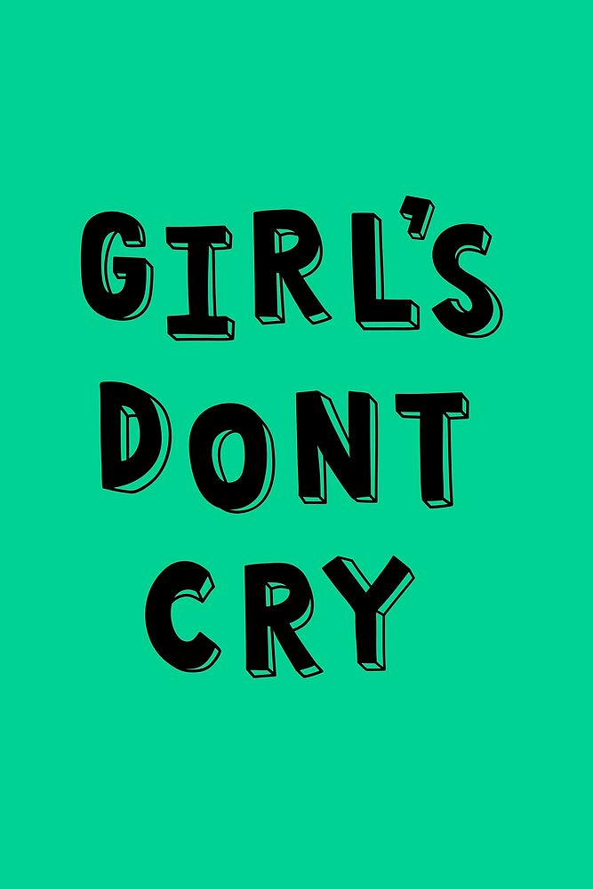 Girls don't cry vector word typography