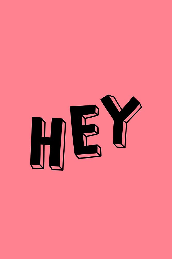 Hey psd word lettering typography