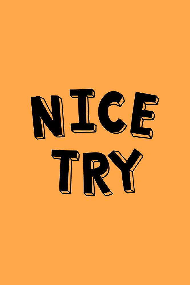 Nice try psd word lettering typography