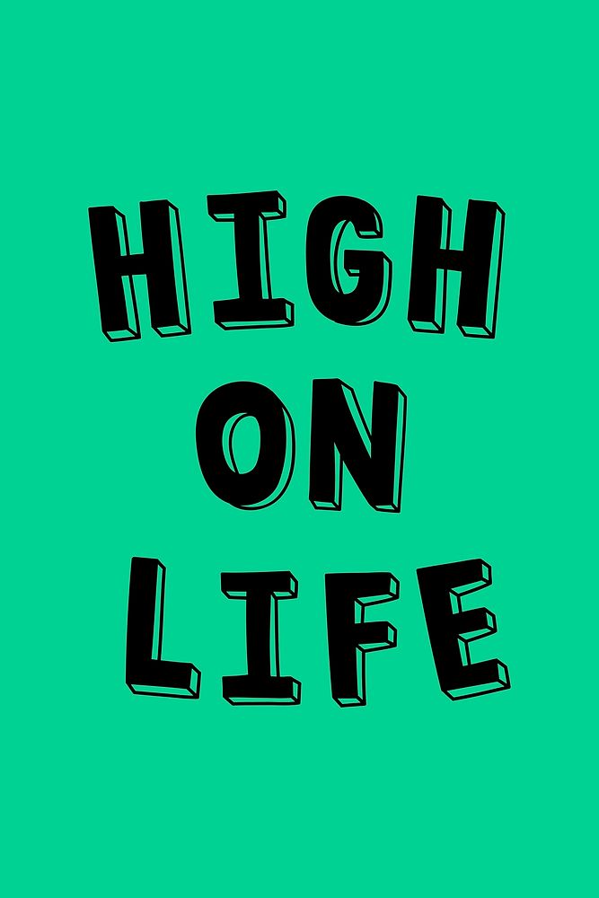 High on life vector word typography