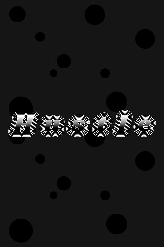 Grayscale hustle funky psd typography