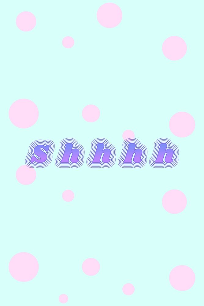 Colorful shhhh funky psd typography