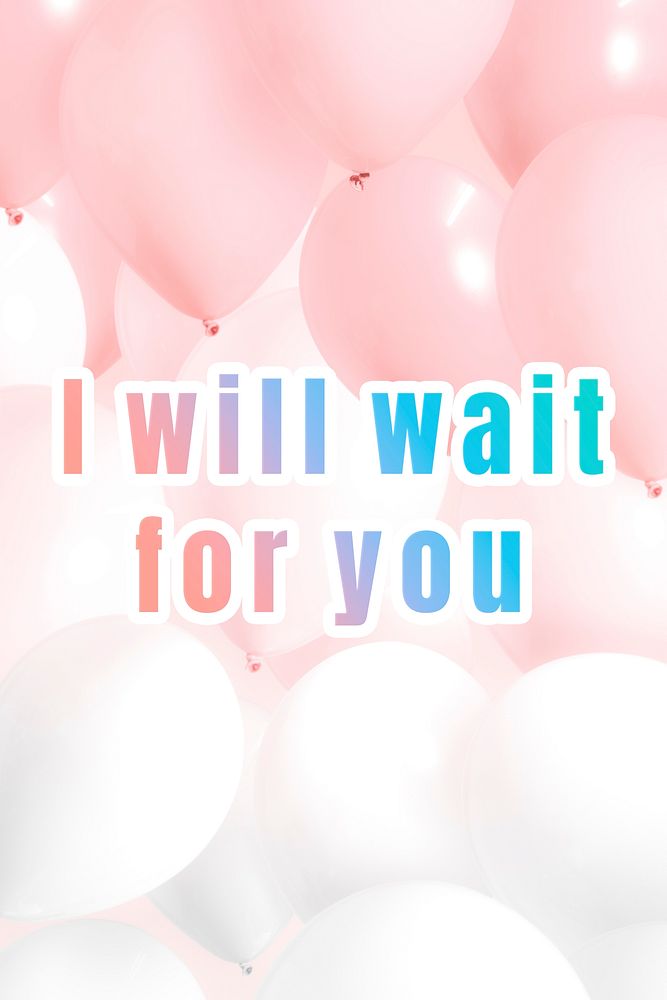 Phrase I will wait for you pastel gradient typography quote