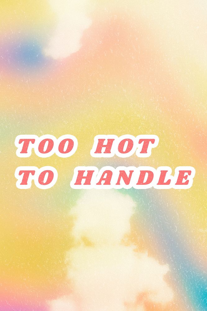 Yellow Too Hot to Handle aesthetic pastel typography illustration