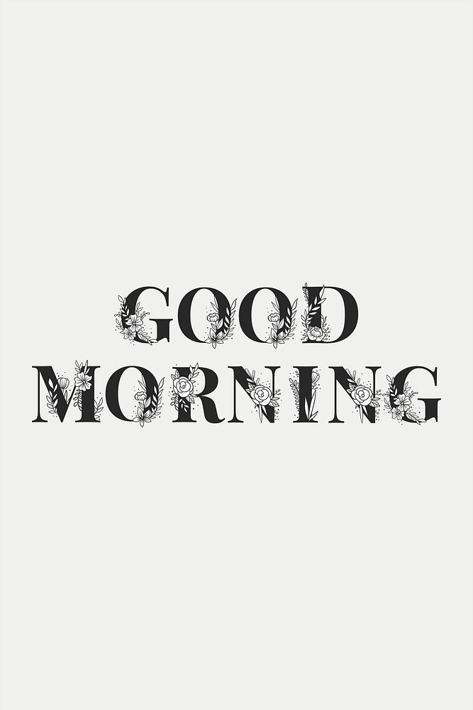 Good Morning vector flower font typography and lettering