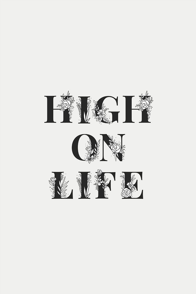 High on Life text girly flower vector font typography