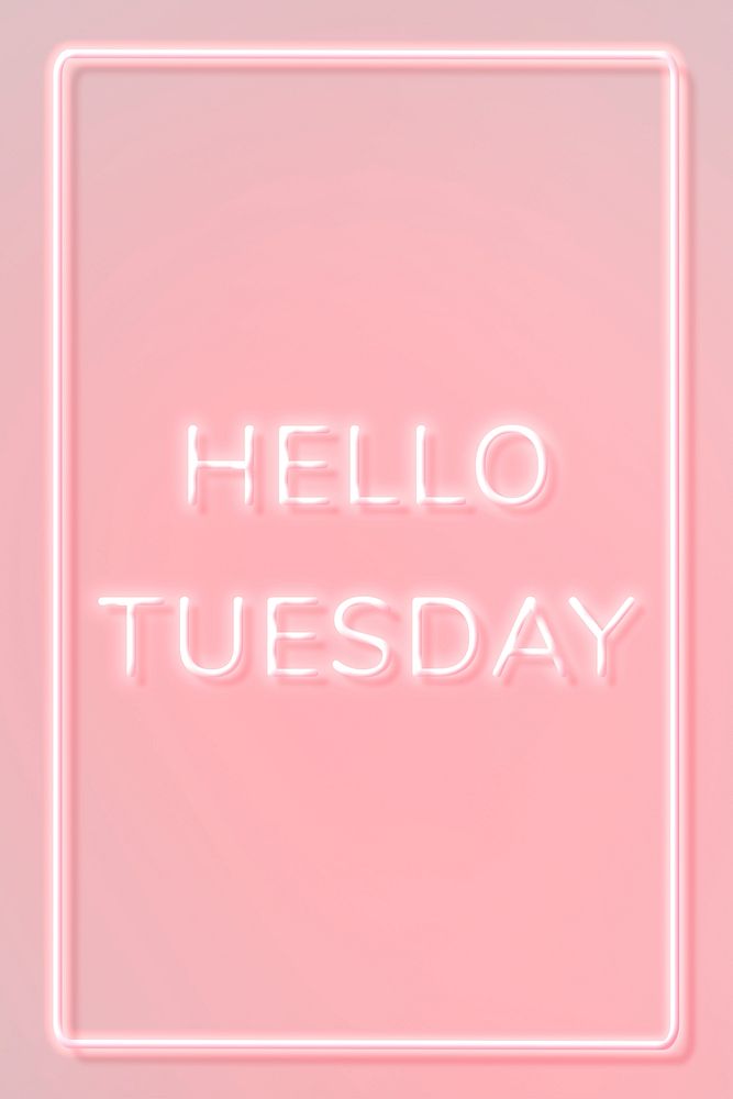 Neon frame Hello Tuesday border text