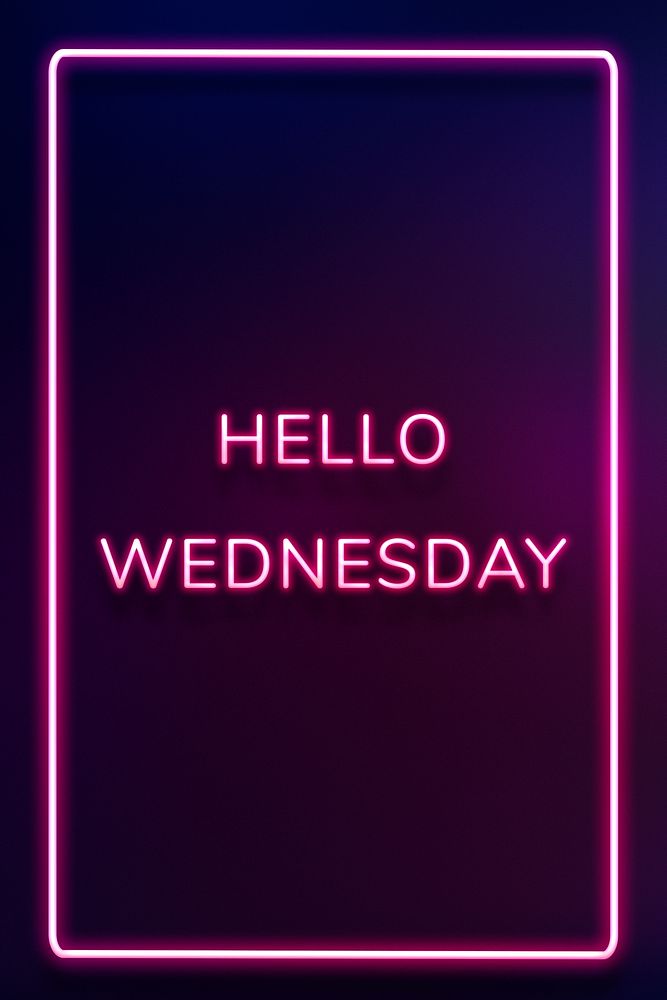 Hello Wednesday frame neon border typography